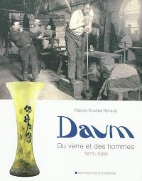 Daum : du verre et des hommes, 1875-1986