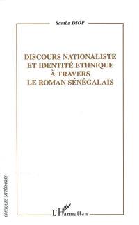Discours nationaliste et identité ethnique à travers le roman sénégalais
