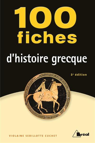 100 fiches d'histoire grecque : VIIIe-IVe siècles av. J.-C.