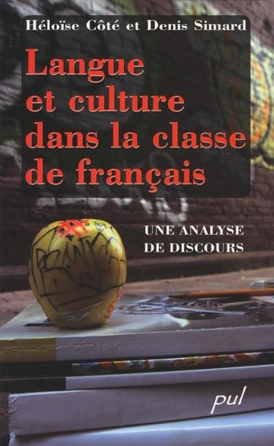 Langue et culture dans la classe de français : analyse de discours