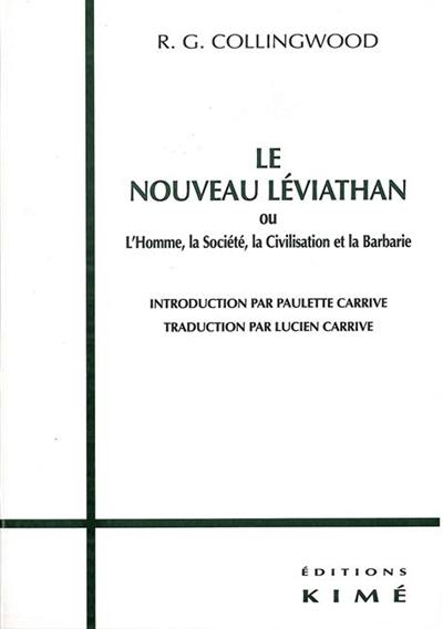 Le nouveau Léviathan homme : société, civilisation et barbarisme