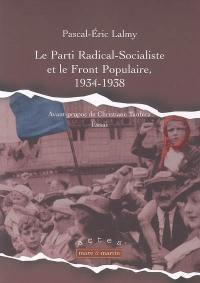 Le Parti radical-socialiste et le Front populaire : 1934-1938 : essai