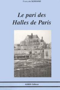 Le pari des Halles de Paris