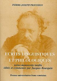 Pierre-Joseph Proudhon, écrits linguistiques et philologiques : textes manuscrits inédits