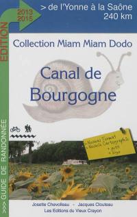 Le canal de Bourgogne : guide du randonneur destiné aux randonneurs à pied, à bicyclette, en canoë-kayak, aux navigateurs en pénichette : de l'Yonne à la Saône, 240 km