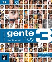 Gente hoy 3, B2 : curso de espanol basado en el enfoque por tareas : libro del alumno