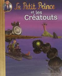 Le Petit Prince. Vol. 10. Le Petit Prince et les Créatouts