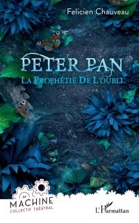 Peter Pan : la prophétie de l'oubli
