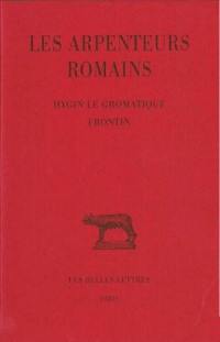 Les arpenteurs romains. Vol. 1. Hygin le Gromatique, Frontin