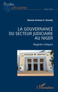La gouvernance du secteur judiciaire au Niger : regards critiques
