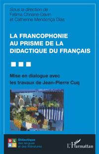 La francophonie au prisme de la didactique du français : mise en dialogue avec les travaux de Jean-Pierre Cuq