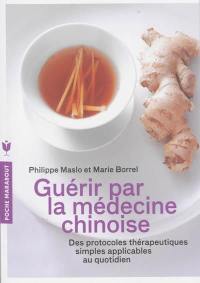 Guérir par la médecine chinoise
