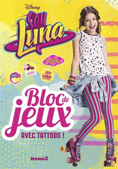 Soy Luna : bloc de jeux avec tattoos !