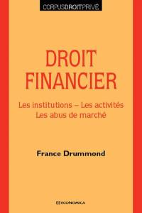 Droit financier : les institutions, les activités, les abus de marché