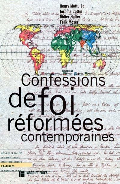 Confessions de foi réformées contemporaines : et quelques autres textes de sensibilité protestante