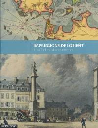 Impressions de Lorient : 3 siècles d'estampes