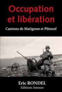 Occupation et libération : cantons de Matignon et Pléneuf
