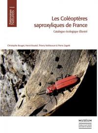 Les coléoptères saproxyliques de France : catalogue écologique illustré