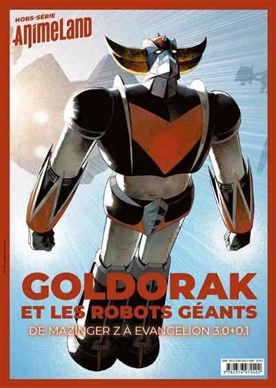 Livre : Goldorak et les robots géants, Anime land, hors série : le premier  magazine de l'animation et du manga, - Ynnis éditions - 9782376972402