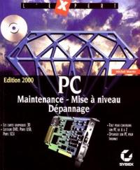 PC maintenance, mise à niveau, dépannage : édition 2000