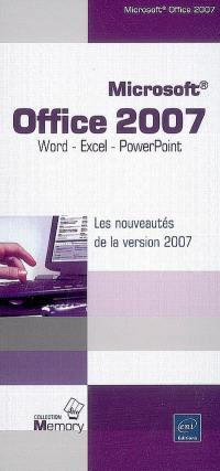Microsoft Office 2007 : Word, Excel et PowerPoint : les nouveautés de la version 2007