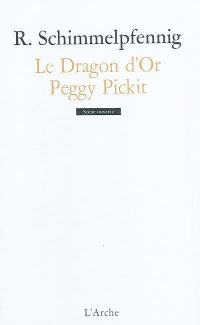 Le dragon d'or. Peggy Pickit voit la face de Dieu