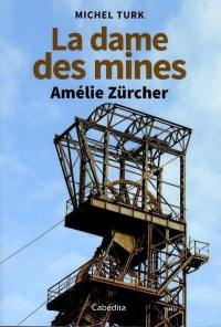 La dame des mines : Amélie Zürcher
