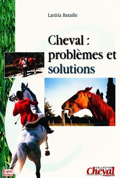 Cheval, problèmes et solutions