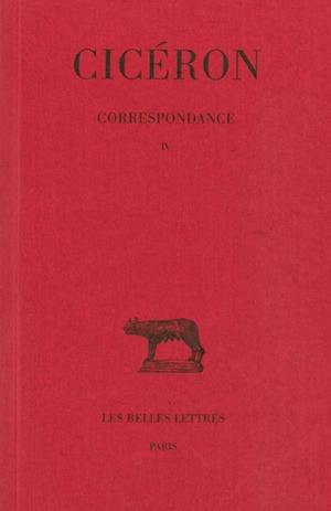Correspondance. Vol. 4. Lettres CCV-CCLXXVIII : années 51 à 50 avant J.-C.