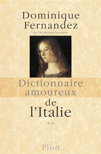 Dictionnaire amoureux de l'Italie. Vol. 2. De N à Z