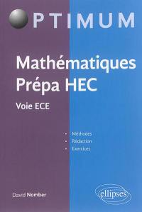 Mathématiques prépa HEC, voie ECE : méthodes, rédaction, exercices