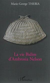 La vie Bidim d'Ambrosia Nelson
