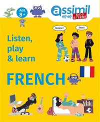 Listen, play & learn French : 8+