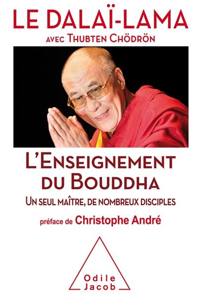 L'enseignement de Bouddha : un seul maître, de nombreux disciples