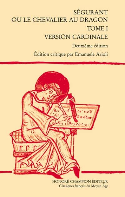 Ségurant ou Le chevalier au dragon. Vol. 1. Version cardinale