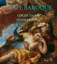 Geste baroque : collections de Salzbourg