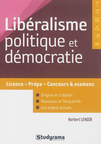 Libéralisme politique et démocratie : licence, prépa, concours & examens