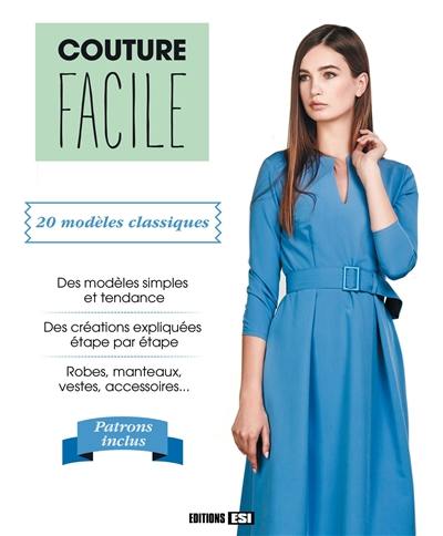Couture facile : 20 modèles classiques