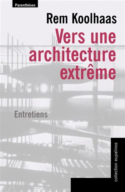 Vers une architecture extrême : entretiens