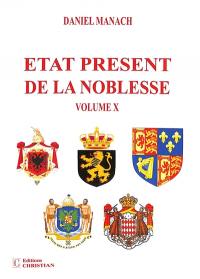Etat présent de la noblesse. Vol. 10