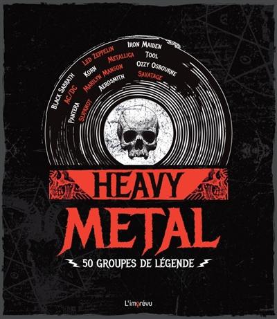Heavy metal : 50 groupes de légende