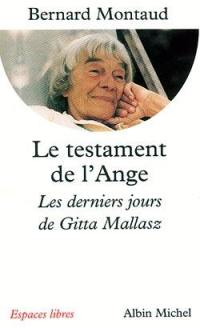 Le testament de l'ange : les derniers jours de Gitta Mallasz