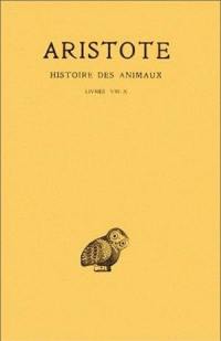 Histoire des animaux. Vol. 3. Livres VIII-X
