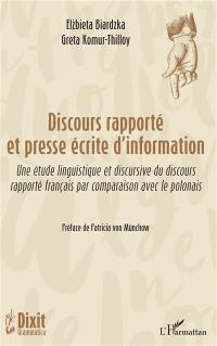 Discours rapporté et presse écrite d'information : une étude linguistique et discursive du discours rapporté français par comparaison avec le polonais