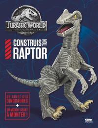 Jurassic World, fallen kingdom : construis ton raptor