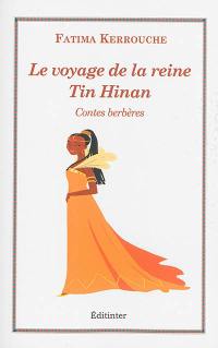 Le voyage de la reine Tin Hinan : contes berbères