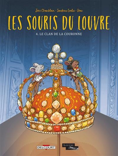 Les souris du Louvre. Vol. 4. Le Clan de la couronne