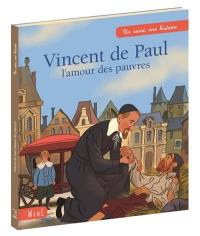 Vincent de Paul, l'amour des pauvres