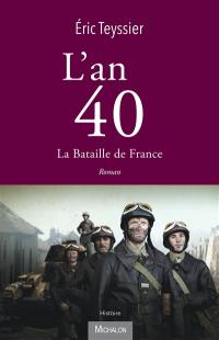 L'an 40. La bataille de France