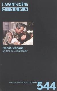 Avant-scène cinéma (L'), n° 544. French Cancan : un film de Jean Renoir
